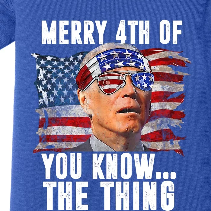 Merry 4th Of You Know The Thing Funny Biden Baby Bodysuit