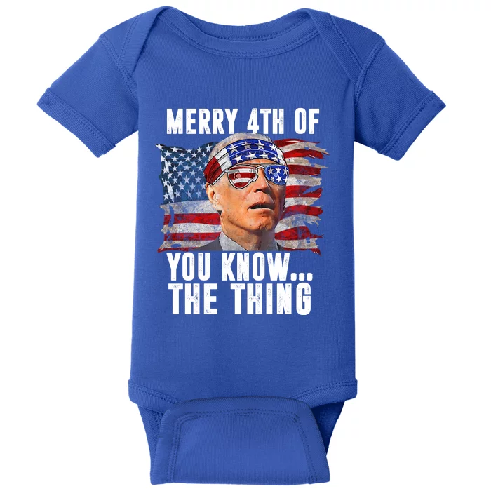 Merry 4th Of You Know The Thing Funny Biden Baby Bodysuit