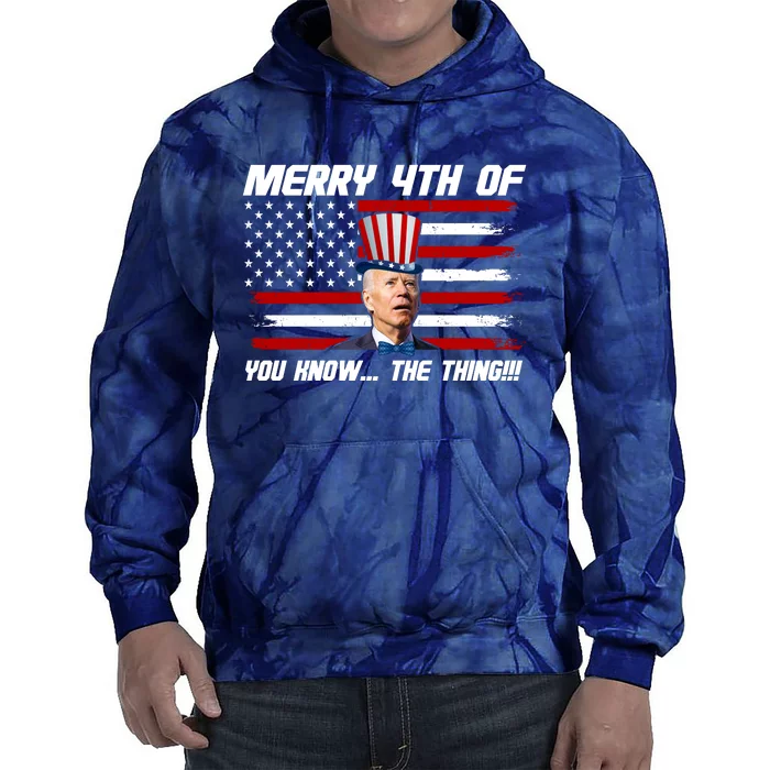 Merry 4th Of You Know The Thing Funny Joe Biden America Tie Dye Hoodie