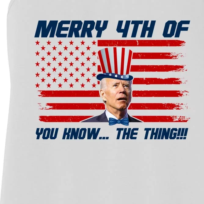 Merry 4th Of You Know The Thing Funny Joe Biden America Women's Racerback Tank