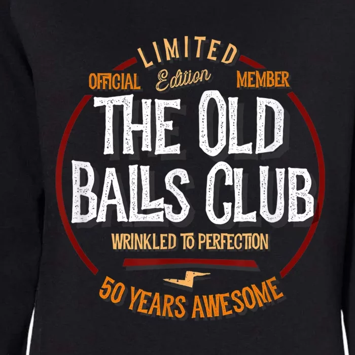 M.e.n.s 50th Birthday Old Ball Club 50 Years Awesome for Old Fart Womens California Wash Sweatshirt