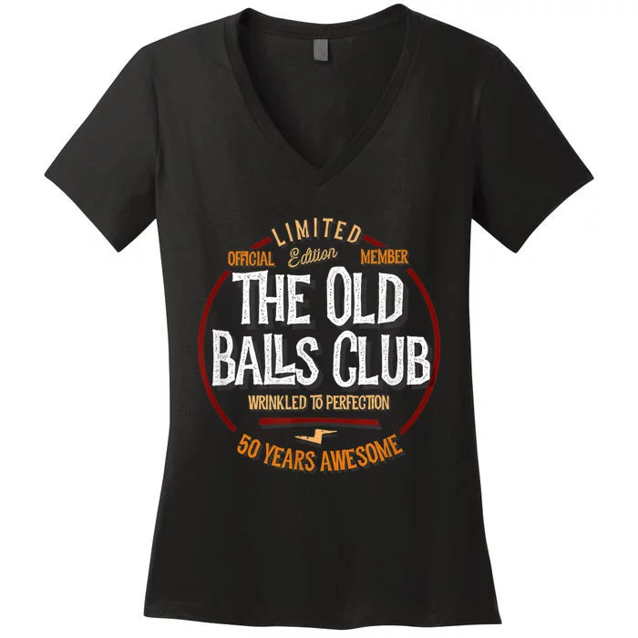 M.e.n.s 50th Birthday Old Ball Club 50 Years Awesome for Old Fart Women's V-Neck T-Shirt