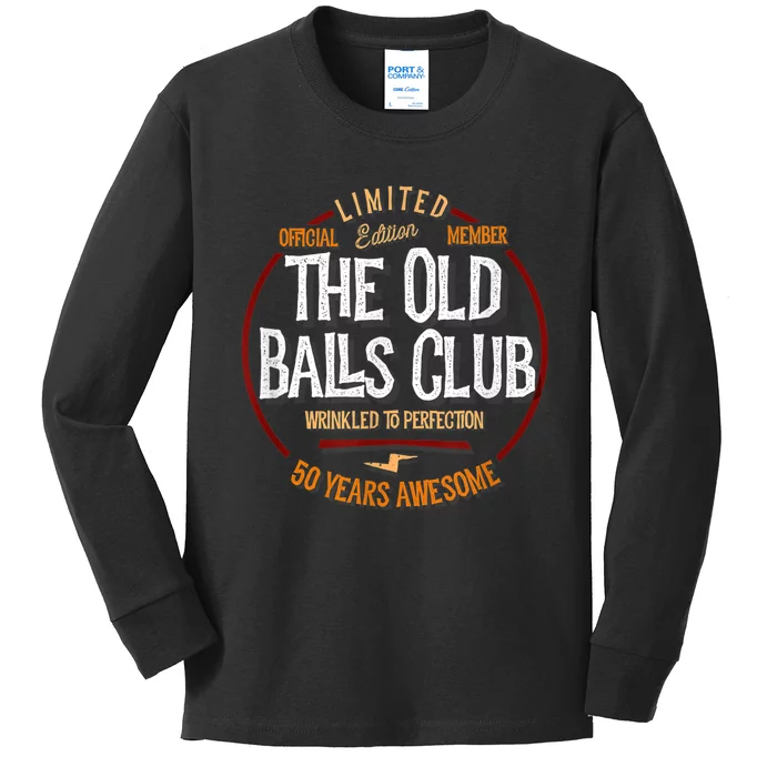 M.e.n.s 50th Birthday Old Ball Club 50 Years Awesome for Old Fart Kids Long Sleeve Shirt