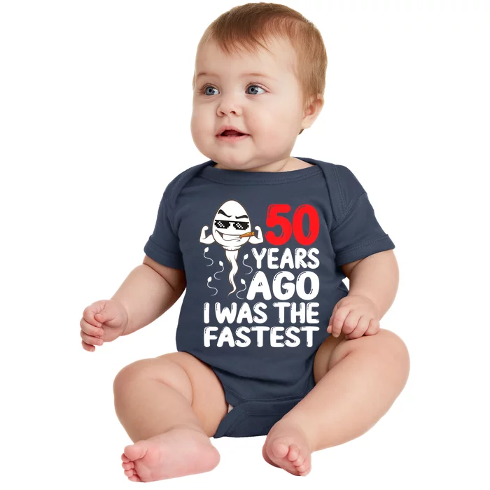 Mens 50th Birthday Gag Dress 50 Years Ago I Was The Fastest Funny Baby Bodysuit