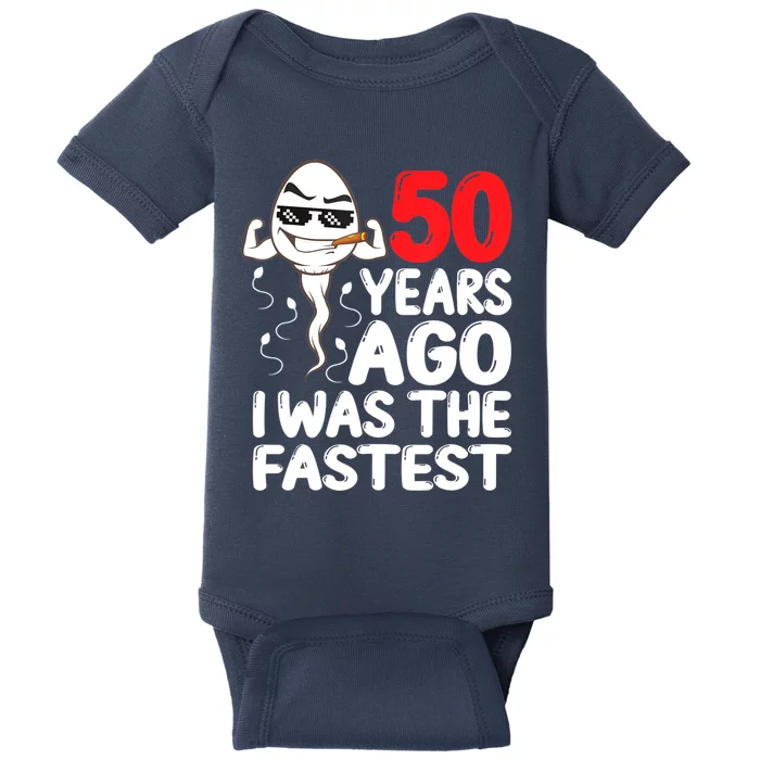 Mens 50th Birthday Gag Dress 50 Years Ago I Was The Fastest Funny Baby Bodysuit