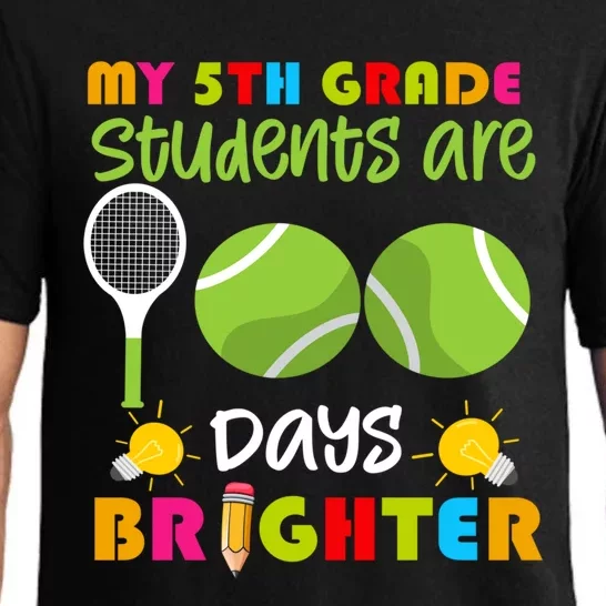 My 5th Grade Students Are 100 Days Brighter Funny 100 Days Gift Pajama Set