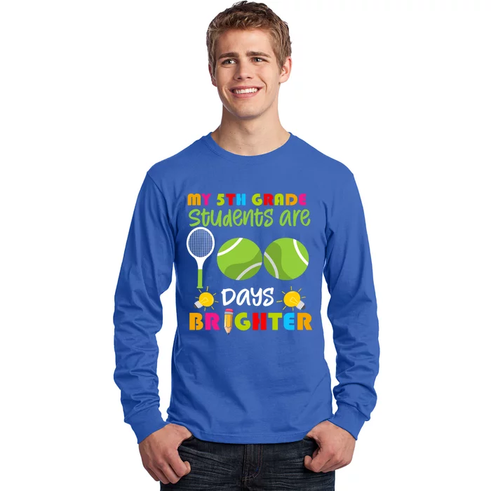 My 5th Grade Students Are 100 Days Brighter Funny 100 Days Gift Long Sleeve Shirt