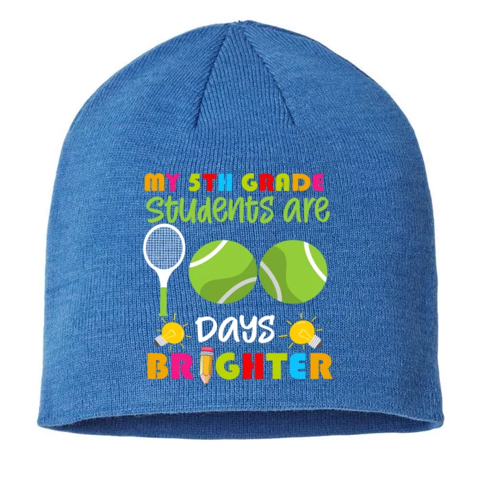 My 5th Grade Students Are 100 Days Brighter Funny 100 Days Gift 8 1/2in Sustainable Knit Beanie