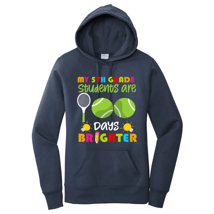 My 5th Grade Students Are 100 Days Brighter Funny 100 Days Gift Women's Pullover Hoodie