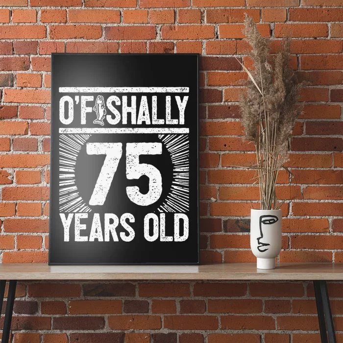 Milestone 75th Birthday 75 Years Old Angler Poster