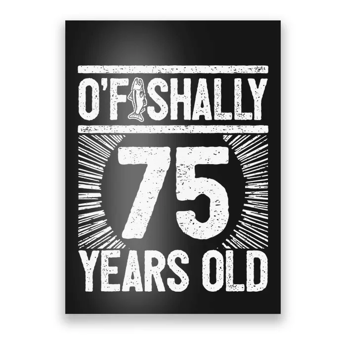 Milestone 75th Birthday 75 Years Old Angler Poster