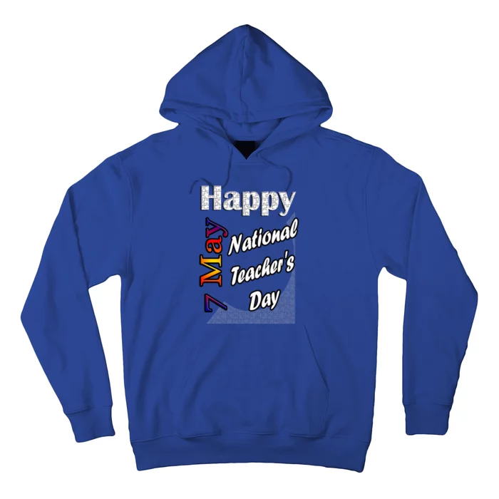 May 7th National Teachers Day T Fun Idea Gift Hoodie