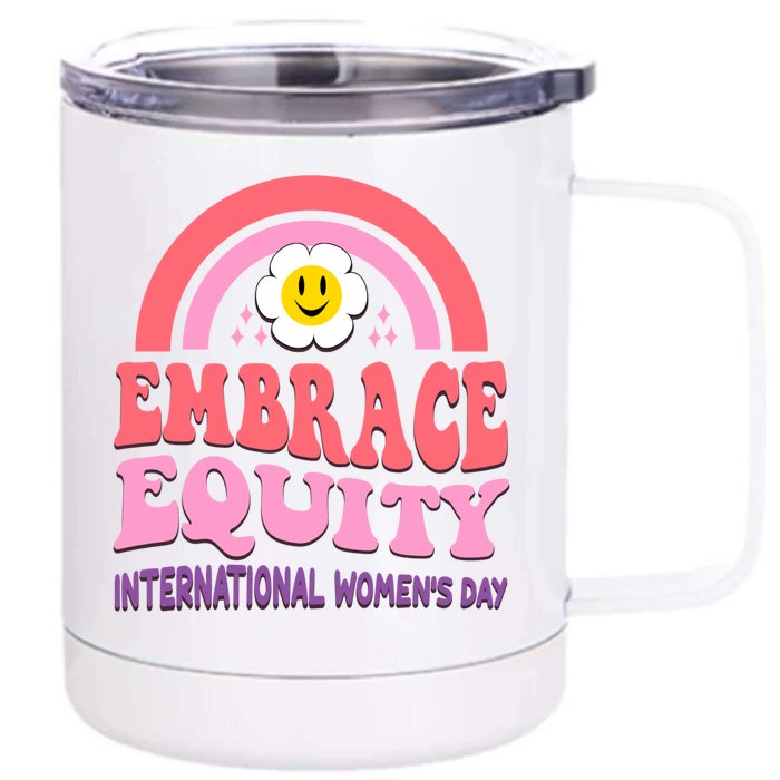 March 8 International Day Embrace Equity Gift Front & Back 12oz Stainless Steel Tumbler Cup