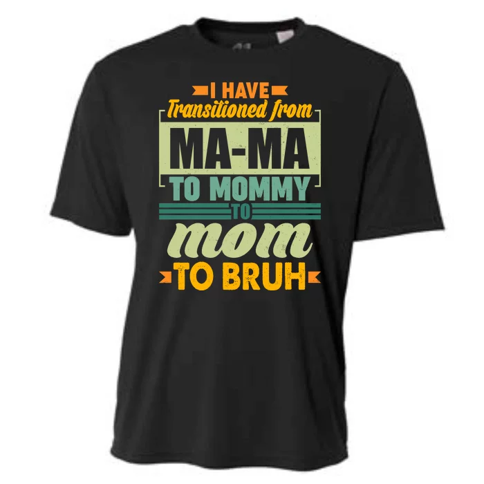 Ma-ma To Mommy To Mom To Bruh Cooling Performance Crew T-Shirt