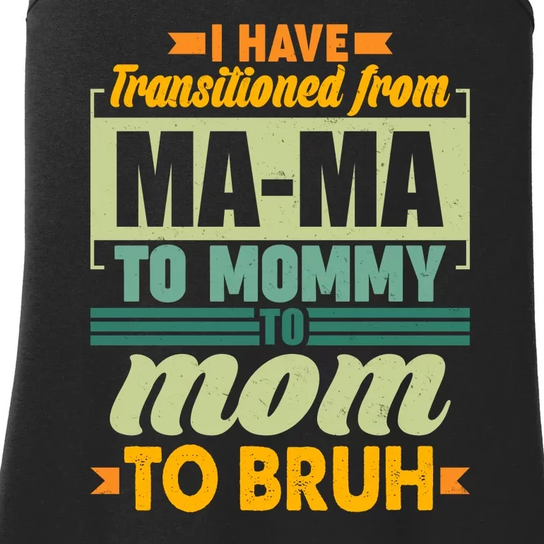 Ma-ma To Mommy To Mom To Bruh Ladies Essential Tank