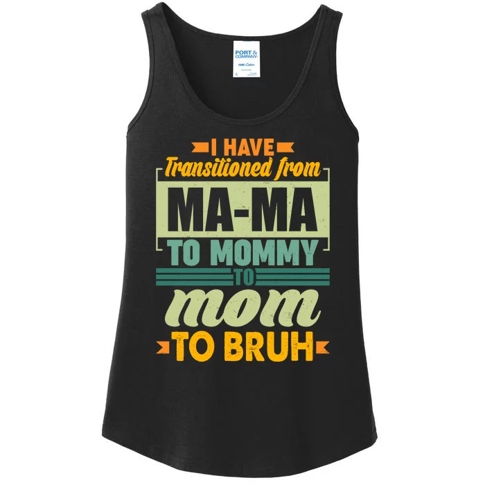 Ma-ma To Mommy To Mom To Bruh Ladies Essential Tank