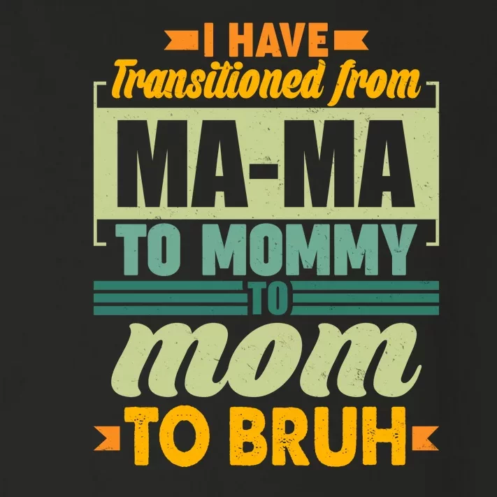 Ma-ma To Mommy To Mom To Bruh Toddler Long Sleeve Shirt