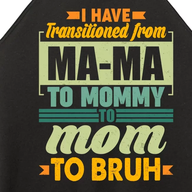 Ma-ma To Mommy To Mom To Bruh Women’s Perfect Tri Rocker Tank