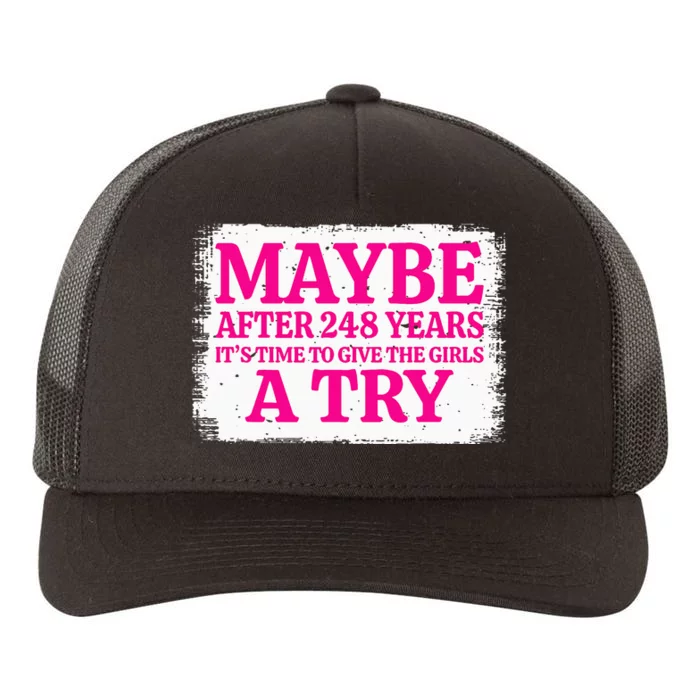 Maybe After 248 Years ItS The Time To Give A Try Yupoong Adult 5-Panel Trucker Hat