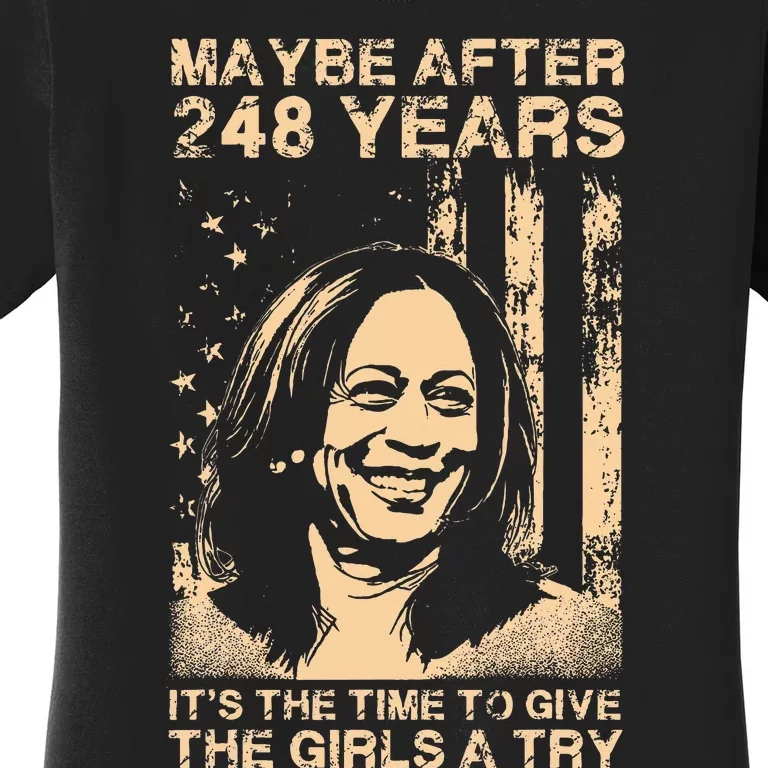 Maybe After 248 Years Its The Time To Give A Try Women's T-Shirt