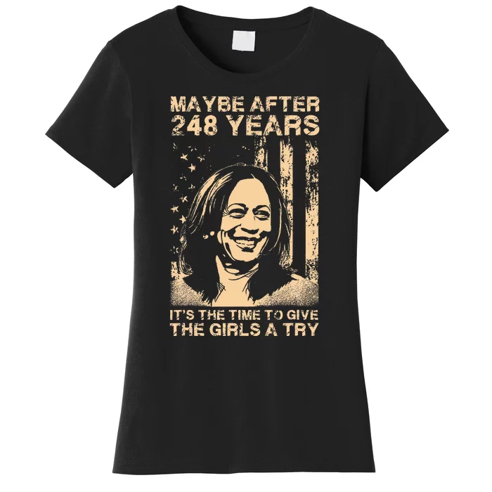 Maybe After 248 Years Its The Time To Give A Try Women's T-Shirt