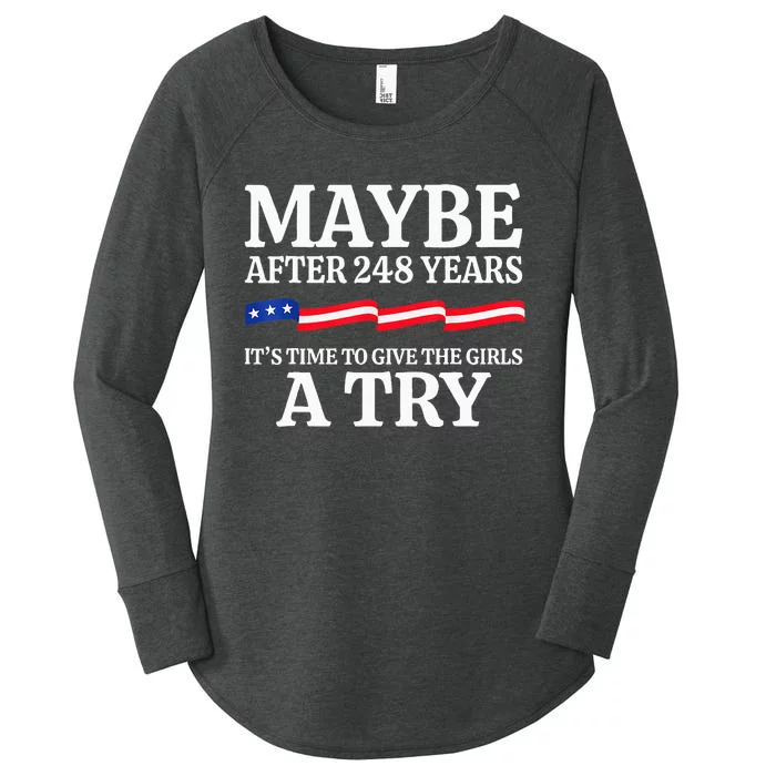 Maybe After 248 Years Its The Time To Give A Try Women's Perfect Tri Tunic Long Sleeve Shirt