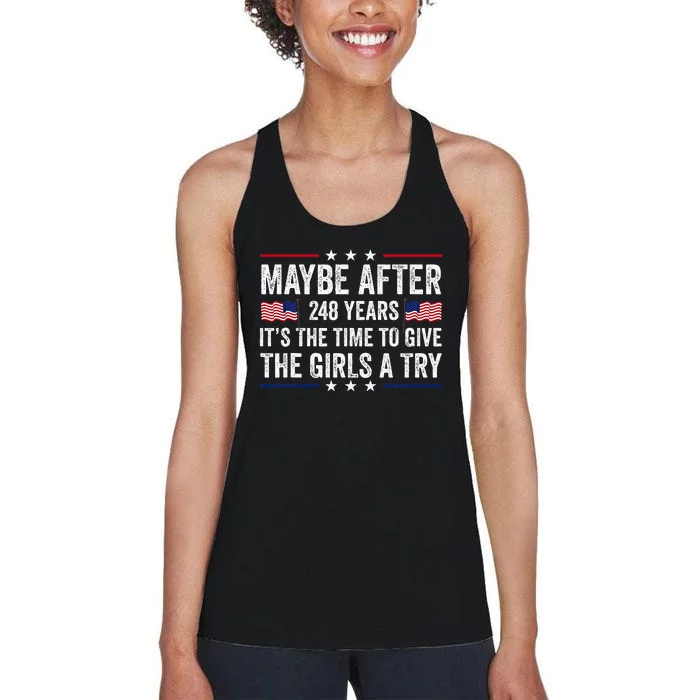 Maybe After 248 Years ItS The Time To Give A Try Women's Racerback Tank