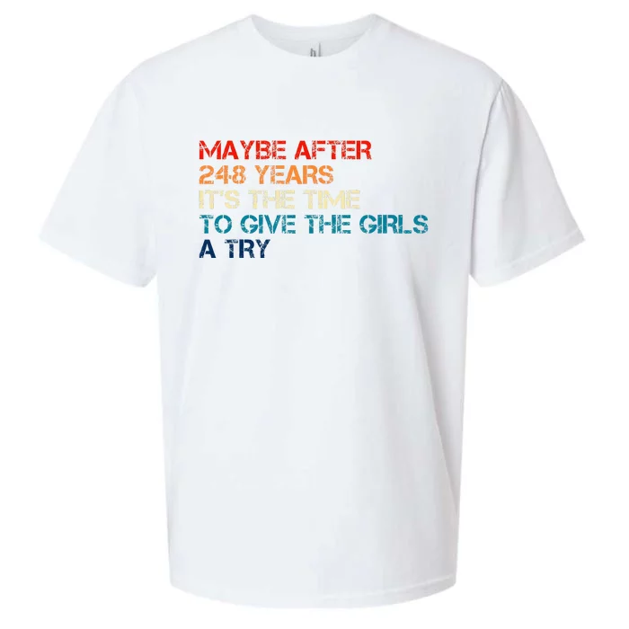 Maybe After 248 Years ItS The Time To Give The Girl A Try Sueded Cloud Jersey T-Shirt