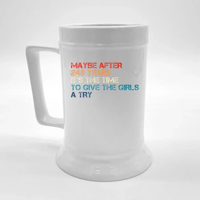 Maybe After 248 Years ItS The Time To Give The Girl A Try Front & Back Beer Stein