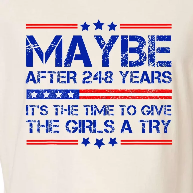 Maybe After 248 Years Its The Time To Give The Girl A Try Garment-Dyed Women's Muscle Tee