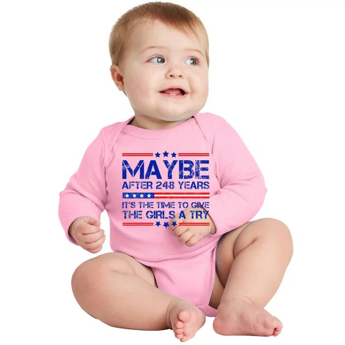 Maybe After 248 Years Its The Time To Give The Girl A Try Baby Long Sleeve Bodysuit