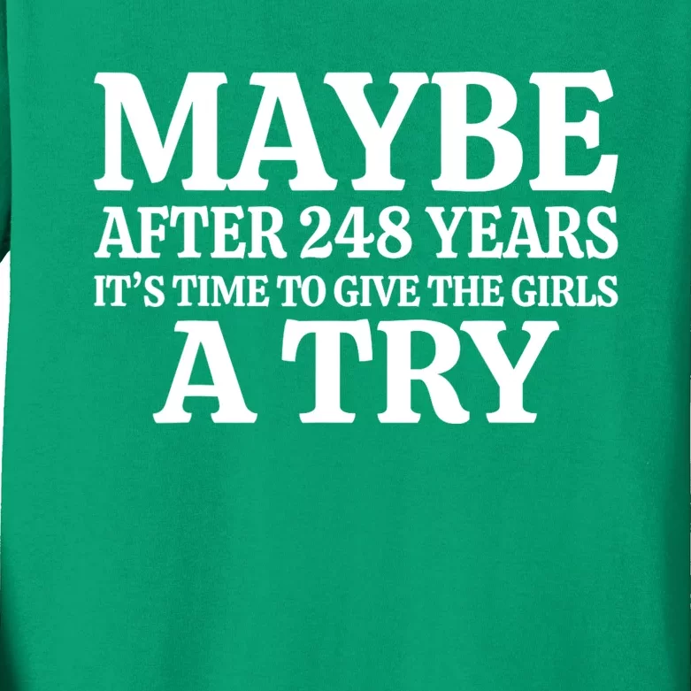 Maybe After 248 Years Its The Time To Give The G.I.R.L.S A Try Kids Long Sleeve Shirt