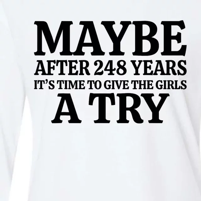 Maybe After 248 Years Its The Time To Give The G.I.R.L.S A Try Womens Cotton Relaxed Long Sleeve T-Shirt