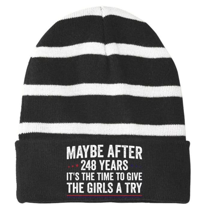 Maybe After 248 Years Its The Time To Give The Girl A Try Striped Beanie with Solid Band