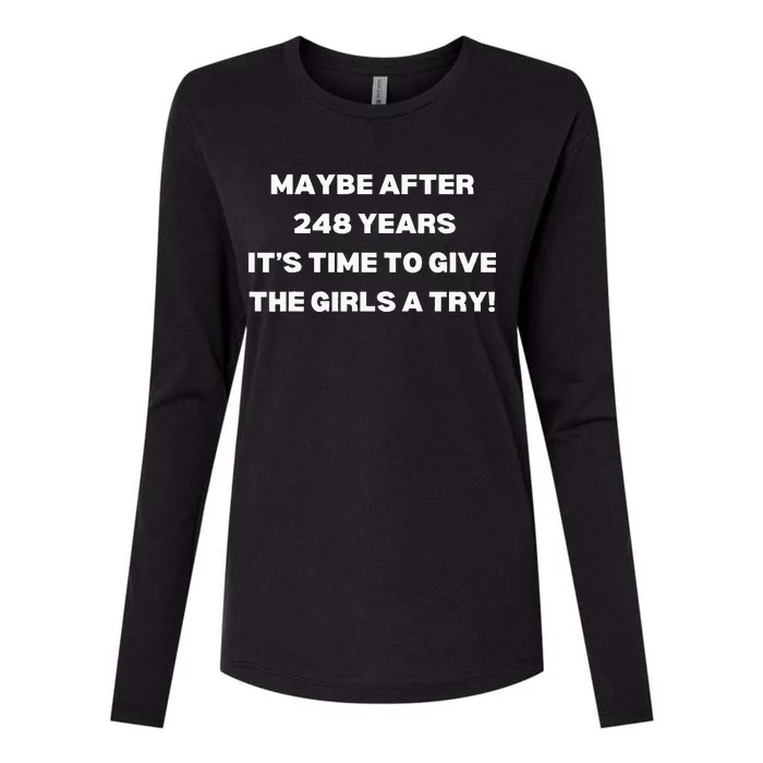 Maybe After 248 Years Time To Give The Girl A Try Kamala Womens Cotton Relaxed Long Sleeve T-Shirt