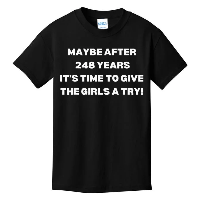 Maybe After 248 Years Time To Give The Girl A Try Kamala Kids T-Shirt