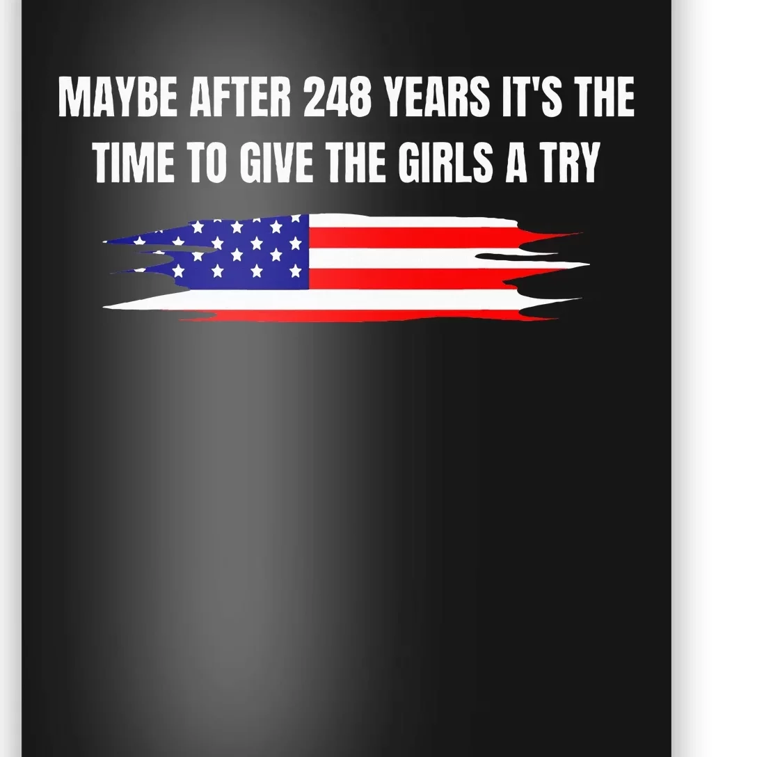 Maybe After 248 Years ItS The Time To Give The A Try Poster