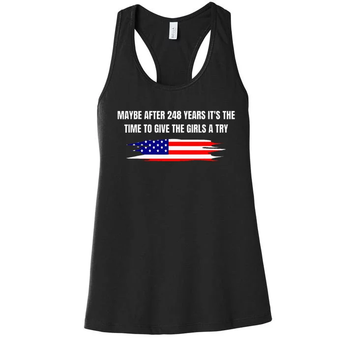 Maybe After 248 Years ItS The Time To Give The A Try Women's Racerback Tank