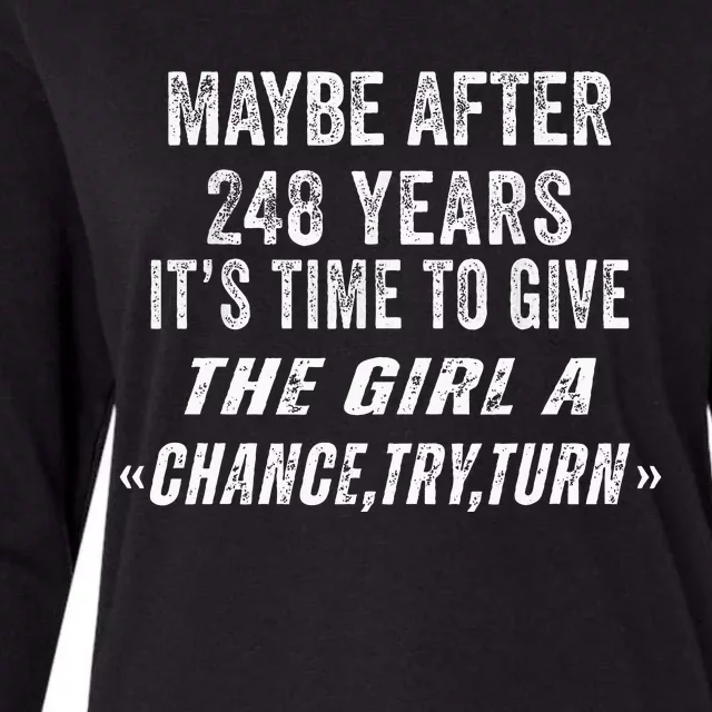 Maybe After 248 Years Its The Time To Give The A Try Womens Cotton Relaxed Long Sleeve T-Shirt