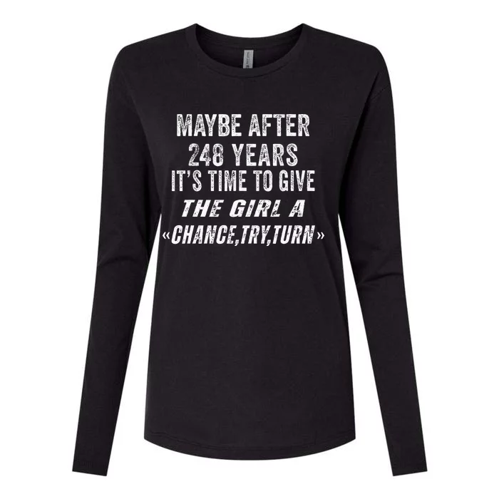 Maybe After 248 Years Its The Time To Give The A Try Womens Cotton Relaxed Long Sleeve T-Shirt