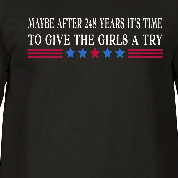 Maybe After 248 Years ItS Time To Give The A Try Comfort Colors T-Shirt