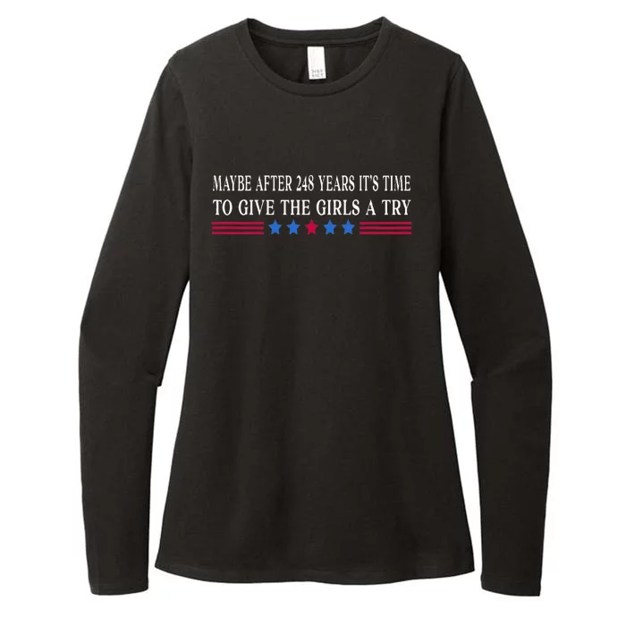 Maybe After 248 Years ItS Time To Give The A Try Womens CVC Long Sleeve Shirt