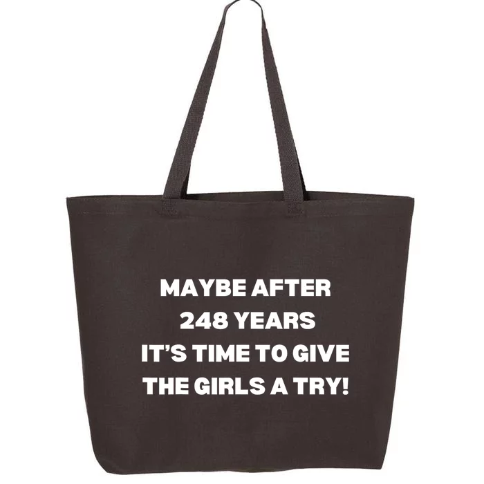 Maybe After 248 Years Time To Give The Girl.S A Try 25L Jumbo Tote