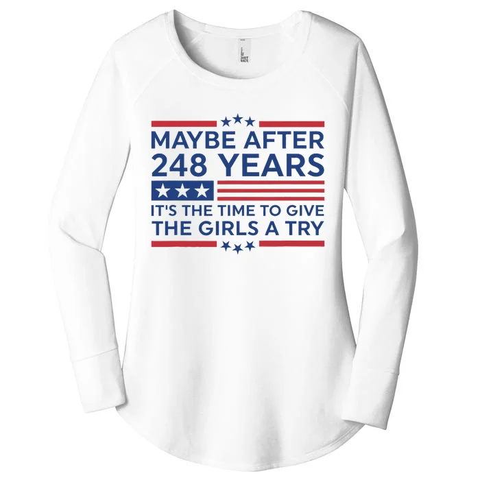 Maybe After 248 Years Its The Time To Give A Try Women's Perfect Tri Tunic Long Sleeve Shirt