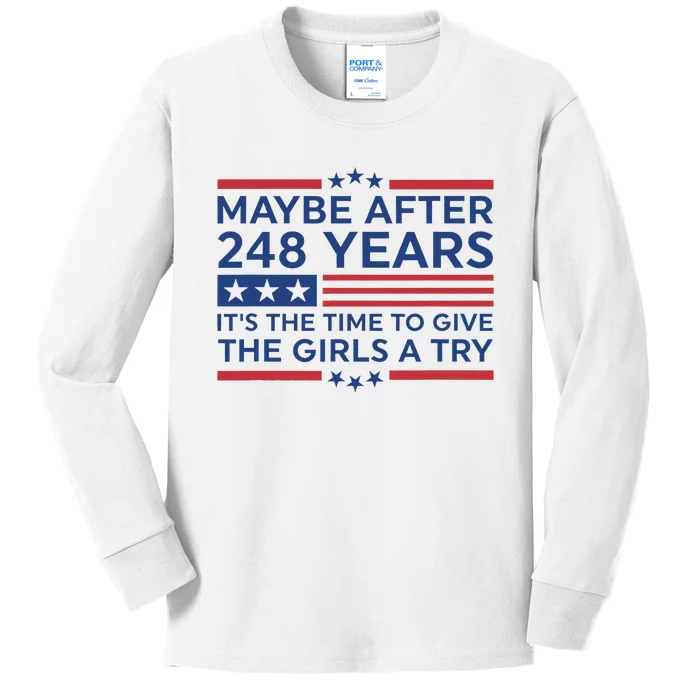 Maybe After 248 Years Its The Time To Give A Try Kids Long Sleeve Shirt