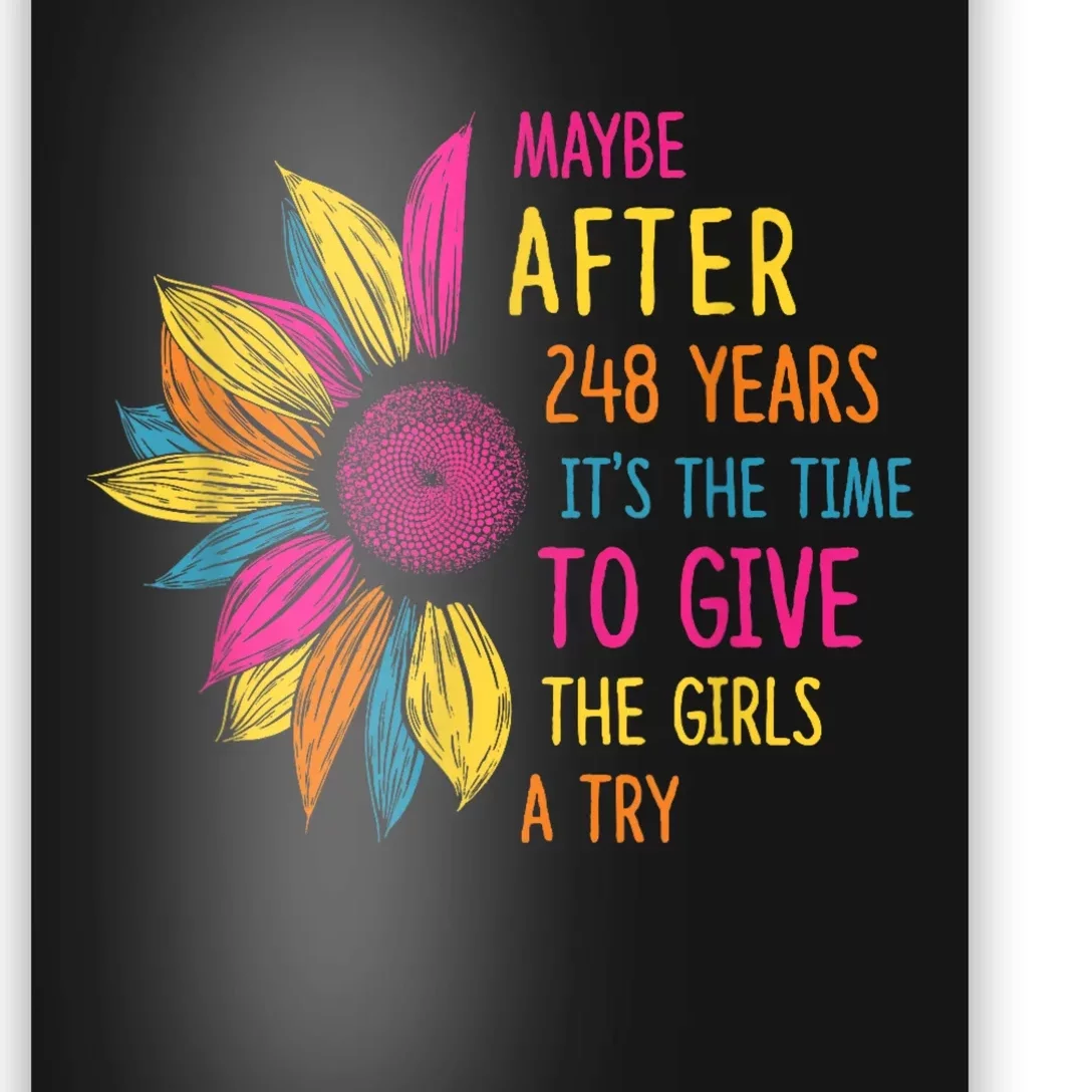 Maybe After 248 Years ItS The Time To Give The Girl A Try Poster