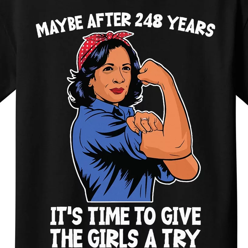 Maybe After 248 Years Its Time To Give The A Try Kids T-Shirt