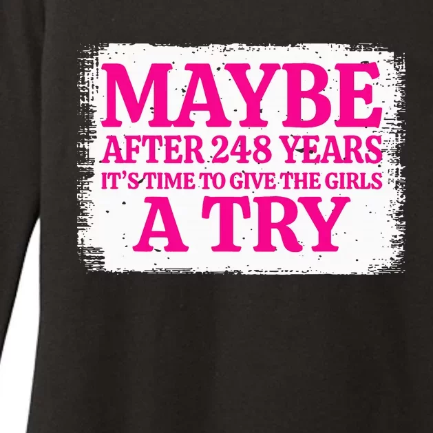 Maybe After 248 Years ItS The Time To Give A Try Womens CVC Long Sleeve Shirt