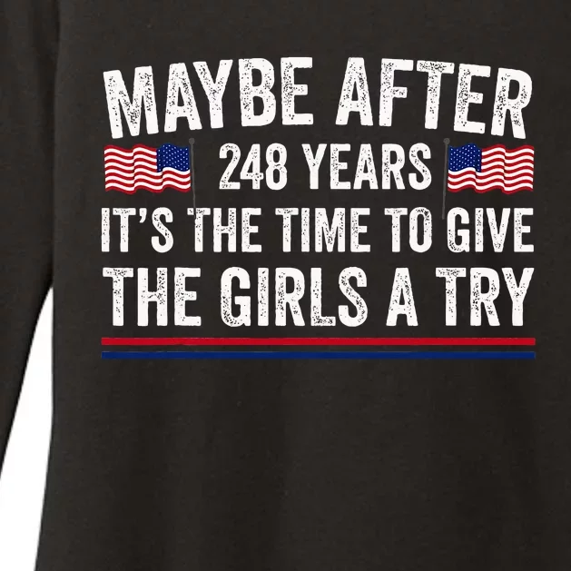 Maybe After 248 Years ItS The Time To Give A Try Womens CVC Long Sleeve Shirt