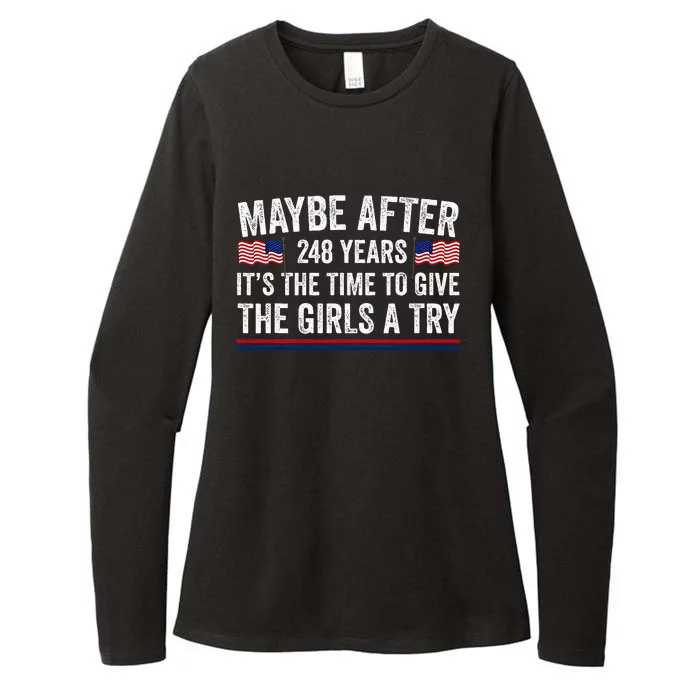 Maybe After 248 Years ItS The Time To Give A Try Womens CVC Long Sleeve Shirt